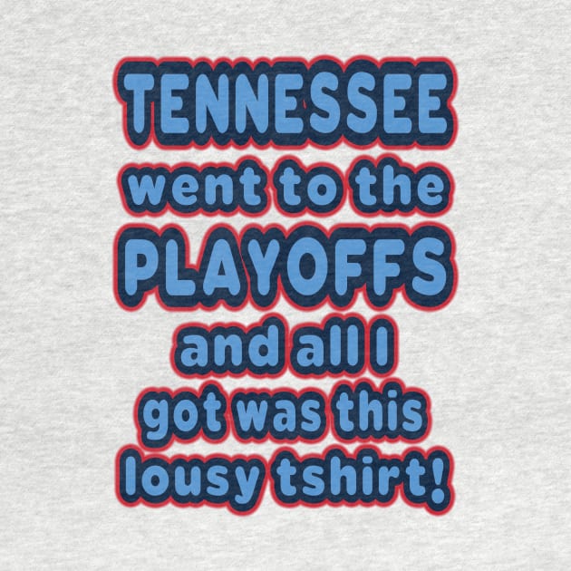 Tennessee went to the playoffs! by OffesniveLine